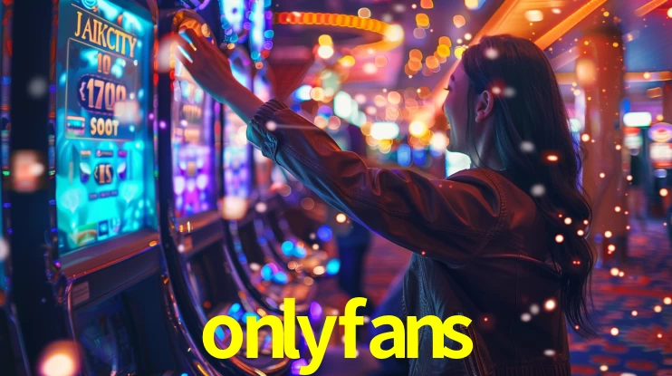 onlyfans: Jogos de Caça-Níqueis-Altas Recompensas, Roleta-Velocidade, Blackjack-Desafios Máximos